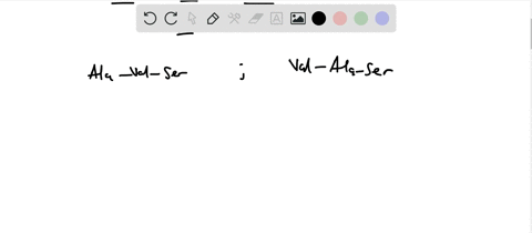 draw-the-structures-of-two-of-the-tripeptides-that-can-be-formed-from-valine-alanine-and-serine