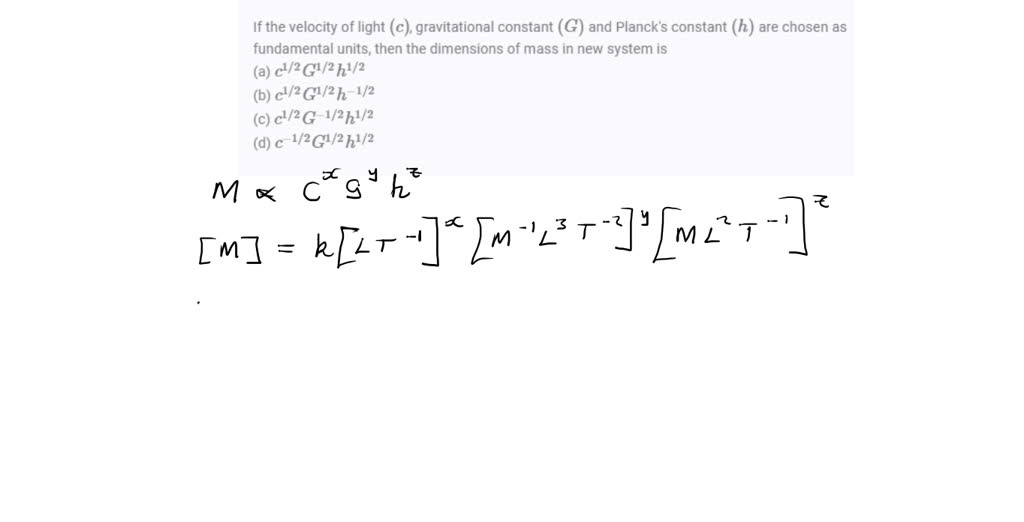 ⏩SOLVED:If the velocity of light (c), gravitational constant (G) and ...