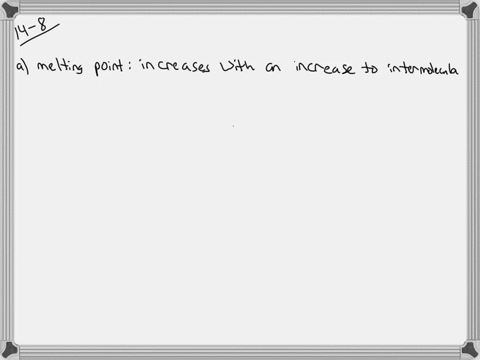 how-do-the-following-physical-properties-depend-on-the-strength-of-intermolecular-forces-explain-a-m