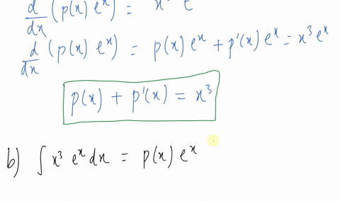 a-assuming-there-is-a-function-p-for-which-int-x3-ex-d-xpx-ex-show-that-pxpprimexx3-b-use-integratio