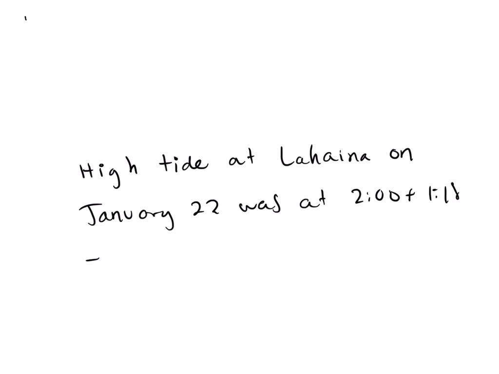 SOLVEDThe chart shows the tides for Kahului Harbor (on the island of