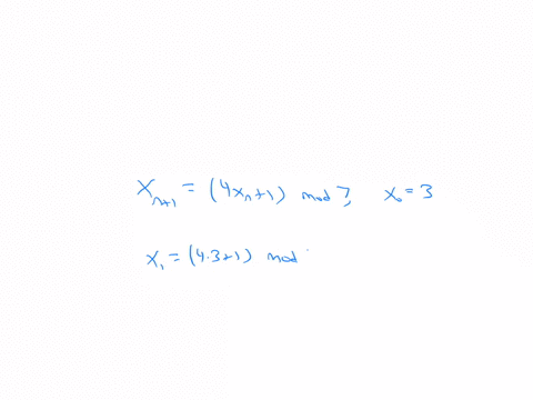 what-sequence-of-pseudorandom-numbers-is-generated-using-the-linear-congruential-generator-x_n1-le-5