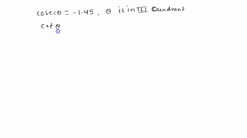 use-identities-to-solve-each-of-the-following-rationalize-denominators-when-applicable-find-cot-th-4