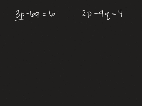 solve-each-system-of-equations-by-using-either-substitution-or-elimination-3-p-6-q6-2-p-4-q4
