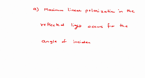 SOLVED:The angle of incidence is adjusted so there is maximum linear ...