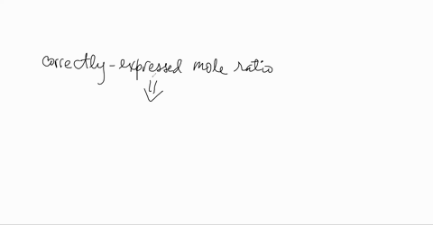describe-how-a-mole-ratio-is-correctly-expressed-when-it-is-used-to-solve-a-stoichiometric-problem