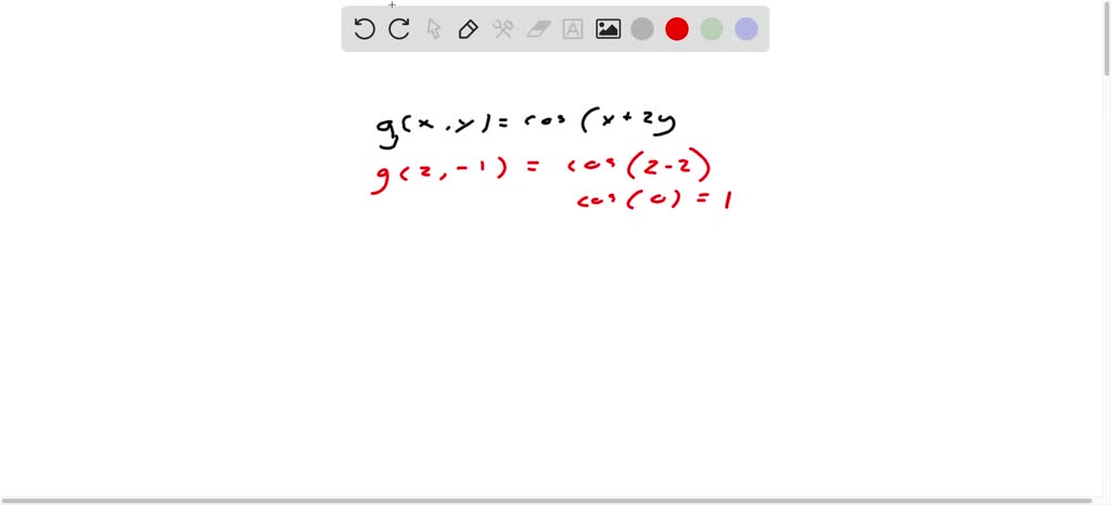 Solved Let G X Y Cos X 2 Y A Evaluate G 2 1 B Find The Domain Of G C Find The Range