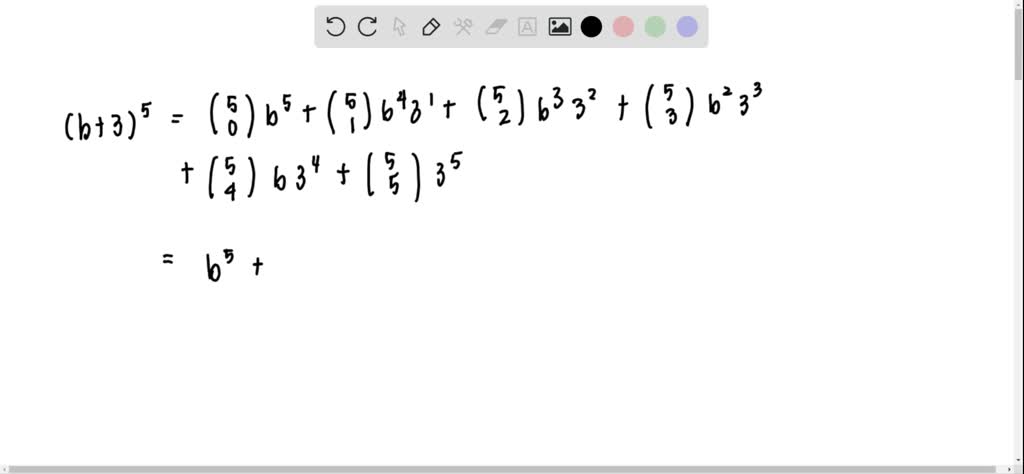 SOLVED:Use The Binomial Theorem To Expand Each Expression. (b+3)^5