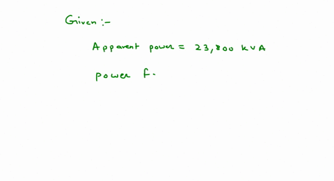 find-the-actual-power-produced-by-a-generating-station-that-produces-23800-mathrmkva-with-a-power-fa
