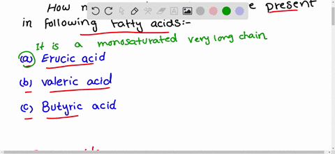 how-many-carbon-atoms-are-in-a-molecule-of-each-of-the-following-fatty-acids-a-erucic-acid-b-valeric