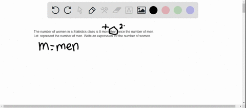 the-number-of-women-in-a-statistics-class-is-8-more-than-twice-the-number-of-men-let-m-represent-the