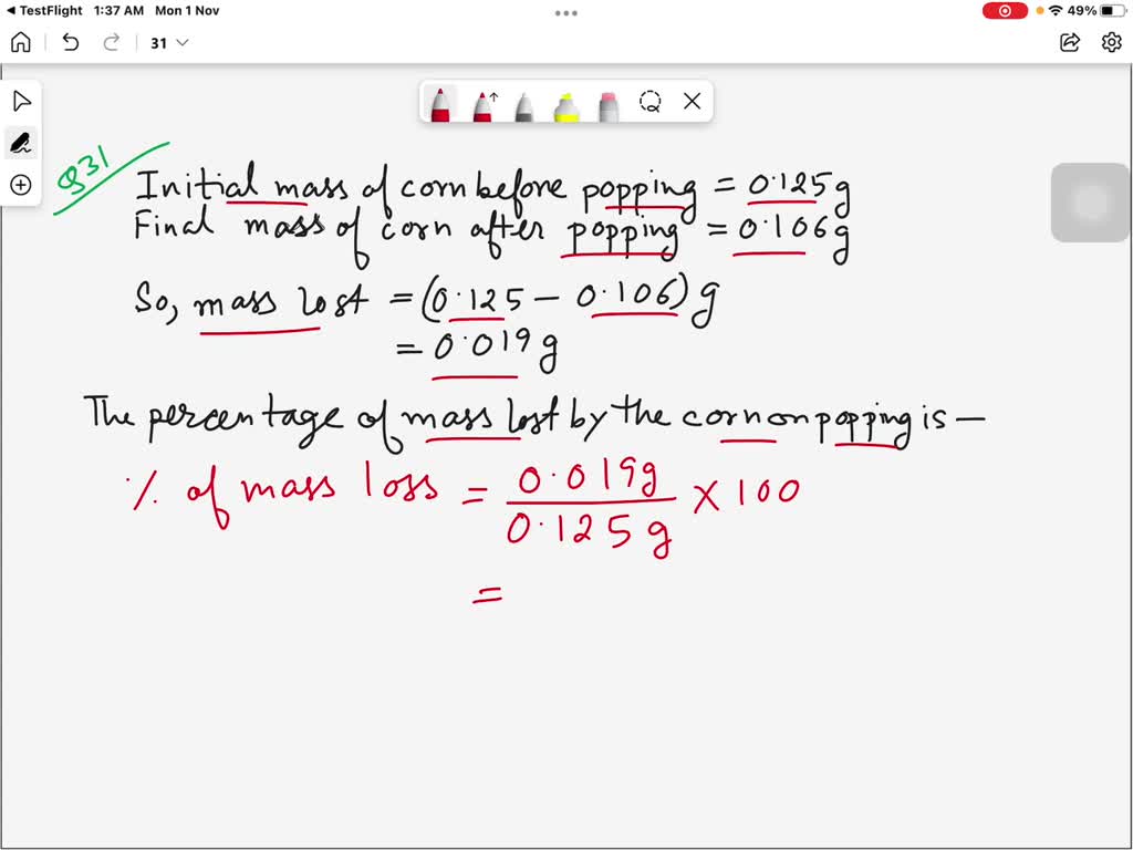 SOLVEDWhen popcorn pops, it loses water explosively. If a kernel of