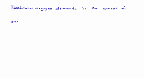 biochemical-oxygen-demand-bod-is-the-amount-of-oxygen-required-in-ppm-a-for-sustaining-life-in-a-wat