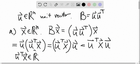 let-mathbfu-be-a-unit-vector-in-mathbbrn-and-let-bmathbfu-mathbfut-a-given-any-mathbfx-in-mathbbrn-c