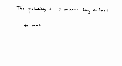 the-probability-of-one-molecule-being-confined-to-the-marked-volume-is-pfracvv_0-we-can-choose-this-