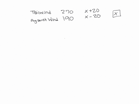 an-airplane-traveling-with-a-20-mile-per-hour-tailwind-covers-270-miles-on-the-return-trip-against-t
