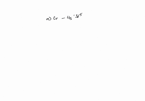 recall-from-chapter-8-that-cr-and-cu-are-exceptions-to-the-normal-orbital-filling-resulting-in-a-arl