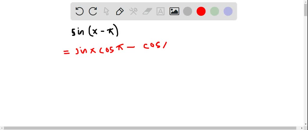 $$\text { Prove the identity.}$$
$$\sin (x-\pi)=-\sin x$$