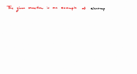 the-reaction-is-an-example-of-a-electrophilic-substitution-reactions-b-nucleophilic-substitution-rea