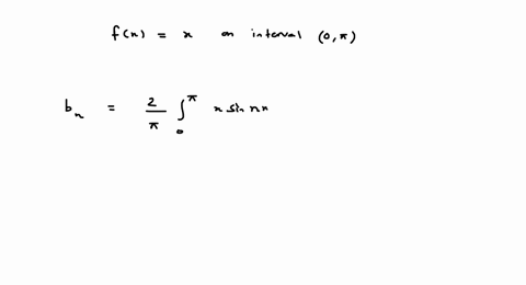 find-the-fourier-sine-series-for-the-function-fxx-on-0xpi-assuming-the-series-does-converge-to-x-o-4