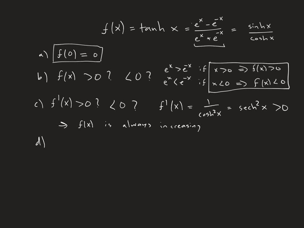 SOLVED:(a) Find tanh 0 (b) For what values of x is tanh x positive ...