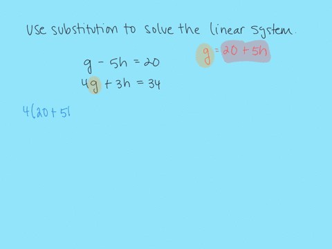 use-substitution-to-solve-the-linear-system-beginaligned-g-5-h20-4-g3-h34-endaligned