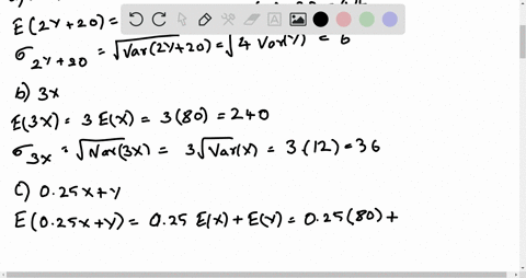 Solved Random Variables Given Independent Random Variables With Means And Standard Deviations As Shown Find The Mean And Standard Deviation Of A 0 8y B 2 X 100 C X 2 Y D 3 X Y E