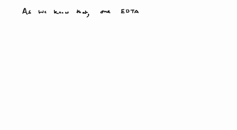 how-many-edta-ethylenediamine-tetraacetic-acid-molecules-are-required-to-make-an-octahedral-complex-