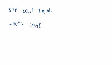 the-normal-boiling-point-of-trichlorofluoromethane-mathrmccl_3-mathrmf-is-24circ-mathrmc-and-its-fre