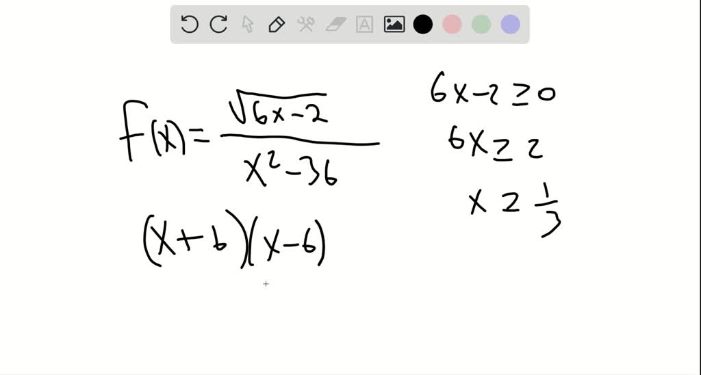 SOLVED:Find the (implied) domain of the function. f(x)=(√(6 x-2))/(x^2-36)