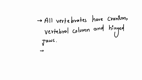 which-of-the-following-is-not-a-defining-characteristic-of-vertebrates-a-cranium-c-vertebral-column-