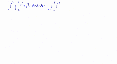 evaluate-the-iterated-integrals-int_13-int_-15-int_03-x-y2-z-d-z-d-y-d-x