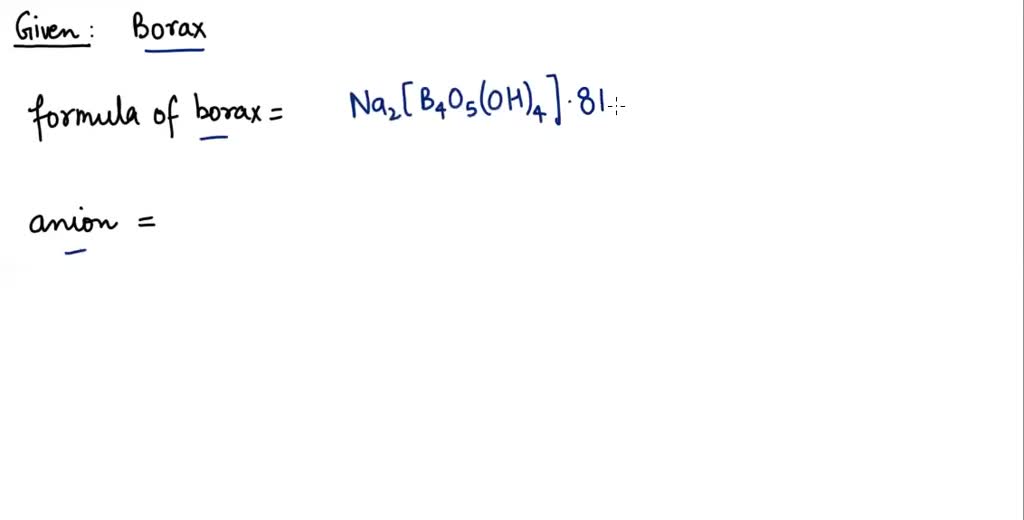 SOLVEDBorax is a common household and commercial chemical. Look up the