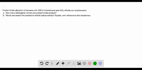 friedel-crafts-alkylation-of-benzene-with-2r-2-chlorobutane-and-aicl_3-affords-sec-butylbenzene-a-ho