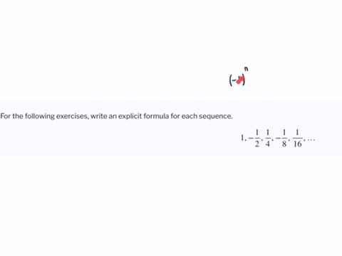 for-the-following-exercises-write-an-explicit-formula-for-each-sequence-1-frac12-frac14-frac18-frac1