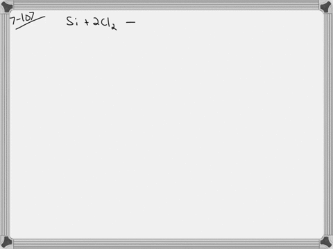 the-equation-for-the-formation-of-silicon-tetrachloride-from-silicon-and-chlorine-is-79-mathrmsis2-m