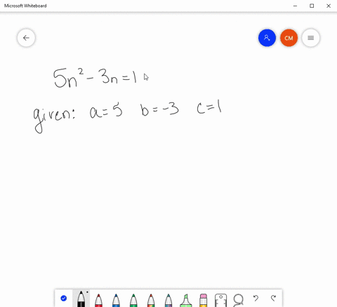 Solved Find The Error In Each And Correct The Mistake In Order To Solve 5 N 2 3 N 1 Using The Quadratic Formula A Student Substitutes A B And C Into The Formula In This