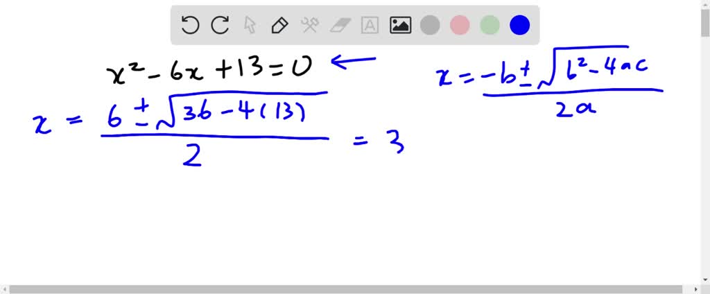 SOLVED:Find the solutions of the equation. x^2-6 x+13=0