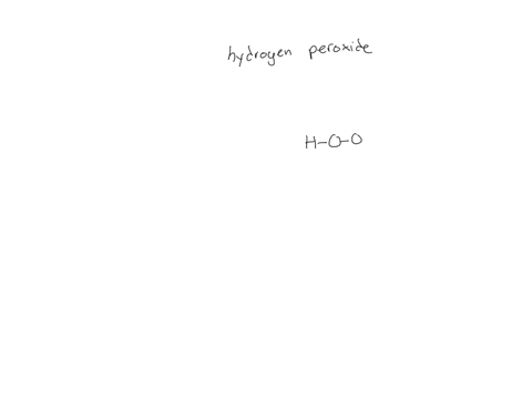 propose-a-formula-for-hydrogen-peroxide-a-substance-used-as-a-bleaching-agent-curiously-this-compoun