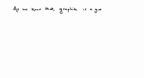 graphite-is-a-good-conductor-of-electricity-because-it-contains-a-bonded-electrons-square-b-mobile-e