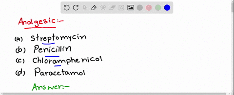 which-of-the-following-is-an-analgesic-a-streptomycin-b-penicillin-c-chloramphenicol-d-paracetamol-3