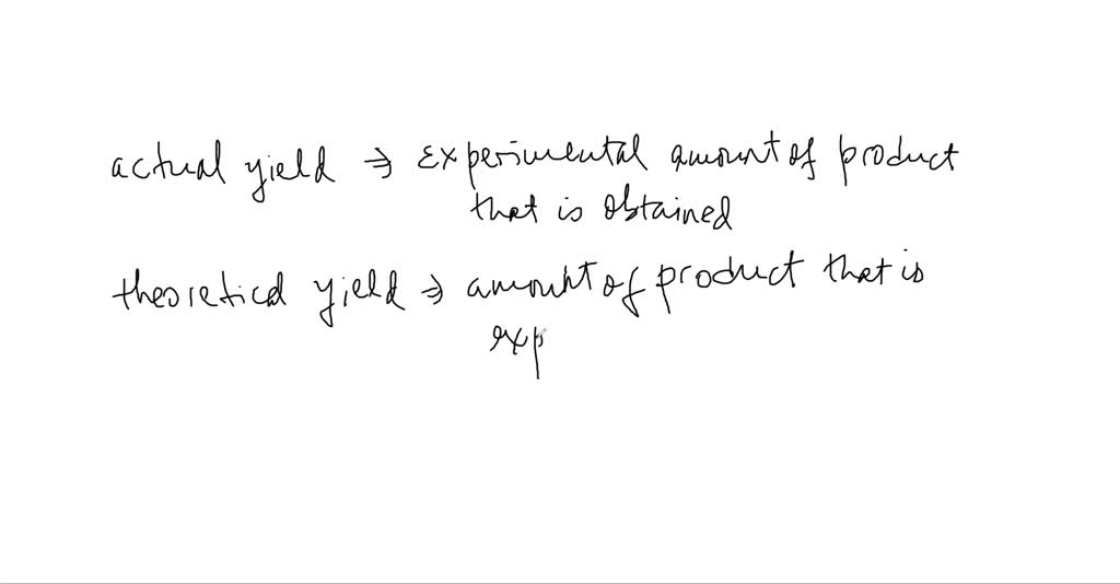 solved-what-is-the-difference-between-actual-yield-and-theoretical-yield