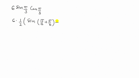 use-the-product-to-sum-formulas-to-write-the-product-as-a-sum-or-difference-6-sin-fracpi3-cos-fracpi
