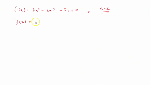 use-the-remainder-theorem-to-find-the-remainder-when-fx-is-divided-by-x-c-then-use-the-factor-theo-3