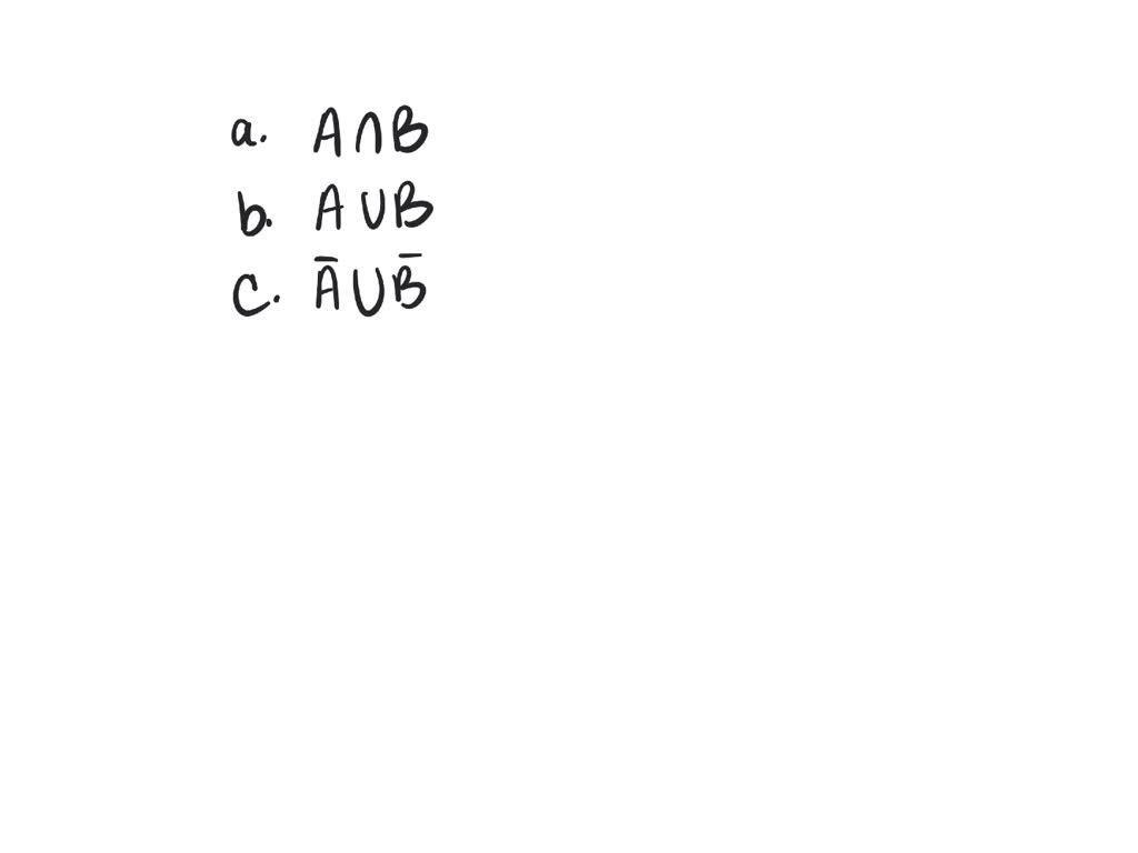 Suppose That A And B Are Two Events. Write Expressions Involving Unions ...