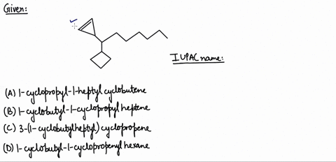 the-iupac-name-of-following-compound-is-a-1-cyclopropyl-1-heptyl-cyclobutene-b-1-cyclobutyl-1-cyclop
