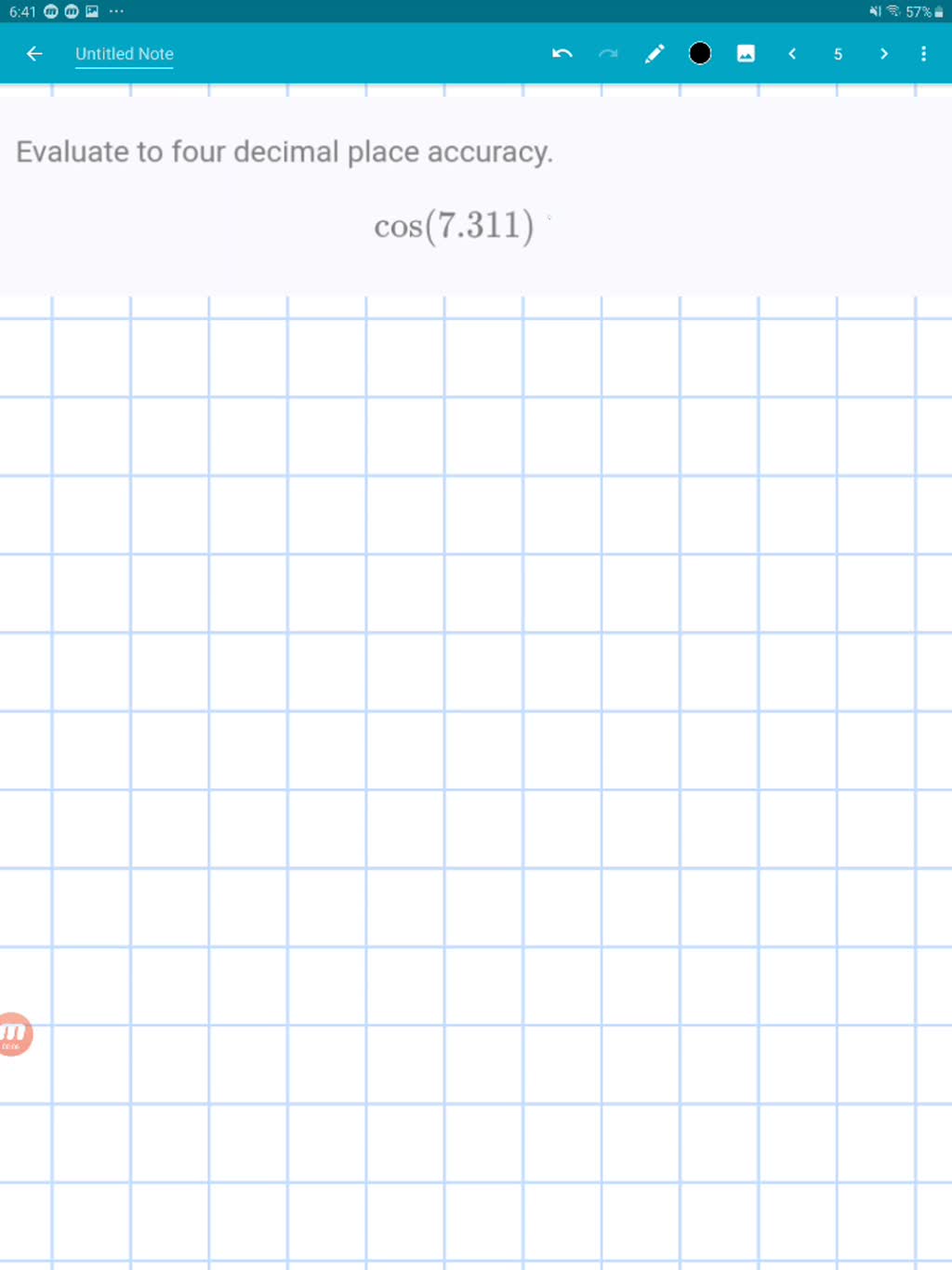 SOLVEDEvaluate to four decimal place accuracy. cos(7.311).