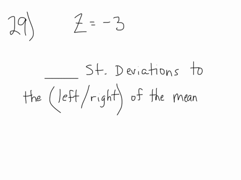 in-a-normal-distribution-x-5-and-z-314-this-tells-you-that-x-5-is-____-standard-deviations-to-the-__