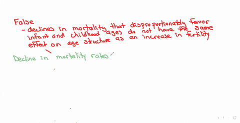 state-true-or-false-and-explain-declines-in-mortality-that-disproportionately-favor-infant-and-child