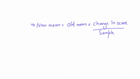 a-sample-of-n7-scores-has-a-mean-of-m9-one-score-in-the-sample-is-changed-from-x19-to-x5-what-is-the